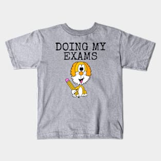 Doing My Exams Dog GCSE's A-Levels Kids T-Shirt